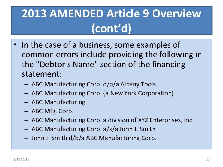 2013 AMENDED Article 9 Overview (cont’d) • In the case of a business, some