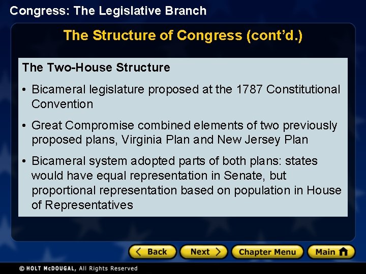 Congress: The Legislative Branch The Structure of Congress (cont’d. ) The Two-House Structure •