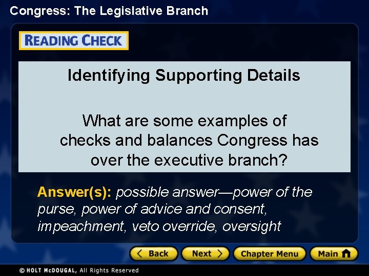 Congress: The Legislative Branch Identifying Supporting Details What are some examples of checks and