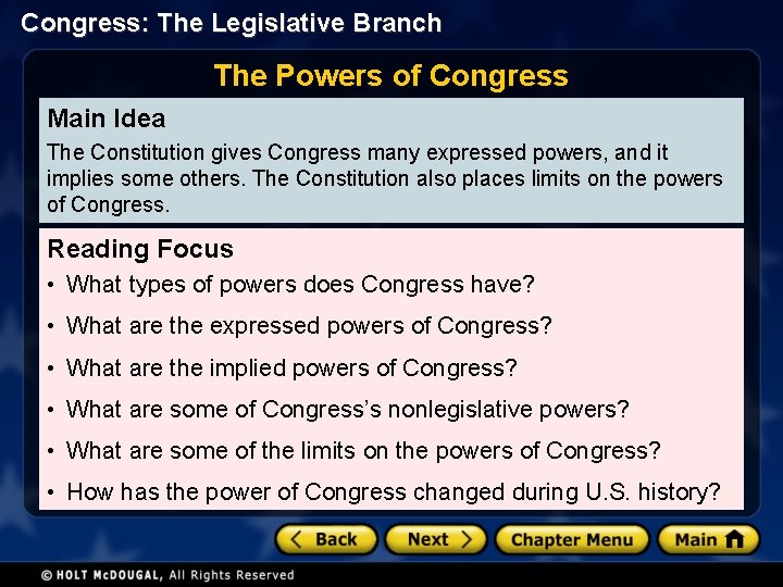 Congress: The Legislative Branch The Powers of Congress Main Idea The Constitution gives Congress