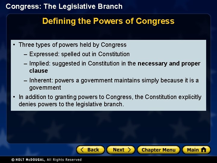 Congress: The Legislative Branch Defining the Powers of Congress • Three types of powers