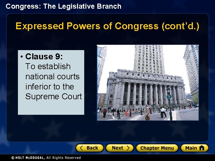 Congress: The Legislative Branch Expressed Powers of Congress (cont’d. ) • Clause 9: To