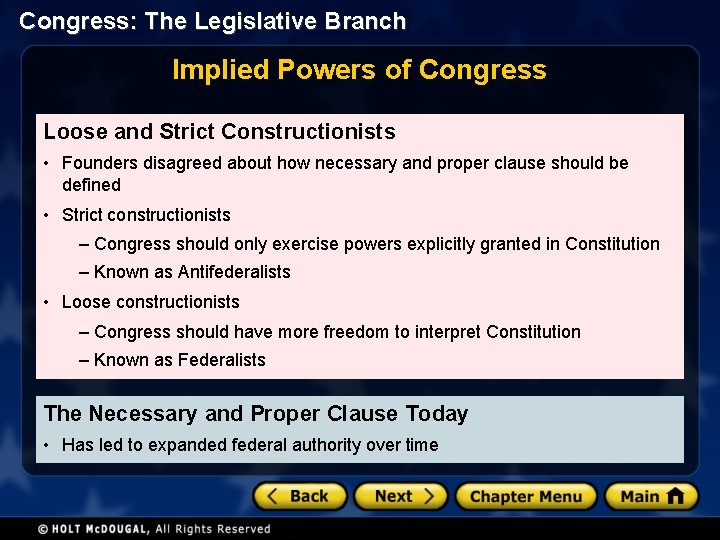 Congress: The Legislative Branch Implied Powers of Congress Loose and Strict Constructionists • Founders
