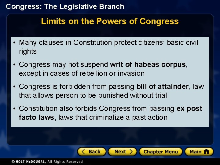 Congress: The Legislative Branch Limits on the Powers of Congress • Many clauses in