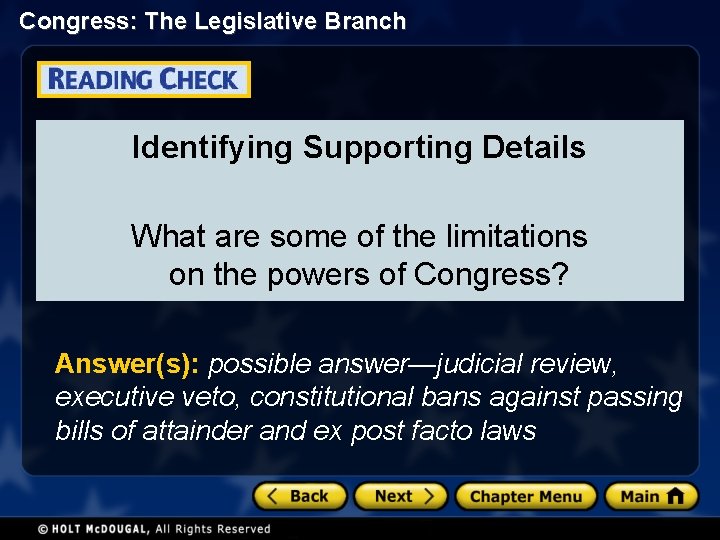 Congress: The Legislative Branch Identifying Supporting Details What are some of the limitations on