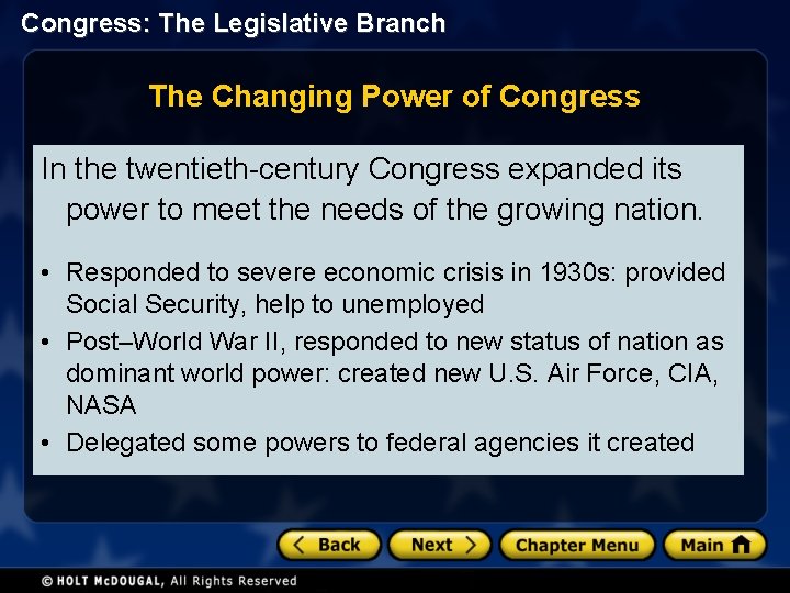 Congress: The Legislative Branch The Changing Power of Congress In the twentieth-century Congress expanded