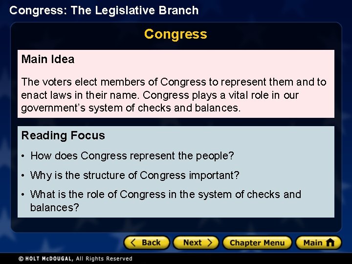 Congress: The Legislative Branch Congress Main Idea The voters elect members of Congress to