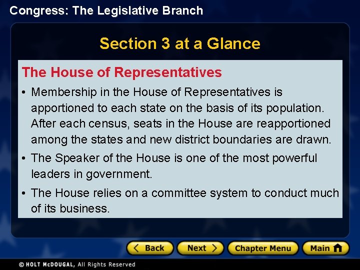 Congress: The Legislative Branch Section 3 at a Glance The House of Representatives •