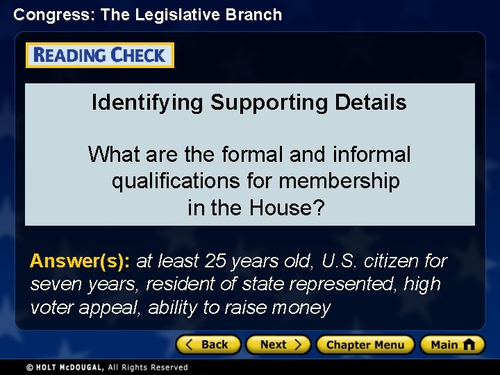 Congress: The Legislative Branch Identifying Supporting Details What are the formal and informal qualifications