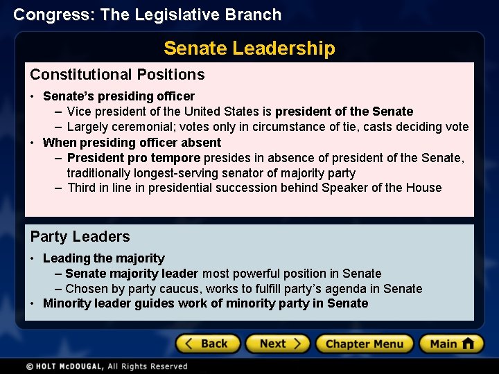 Congress: The Legislative Branch Senate Leadership Constitutional Positions • Senate’s presiding officer – Vice