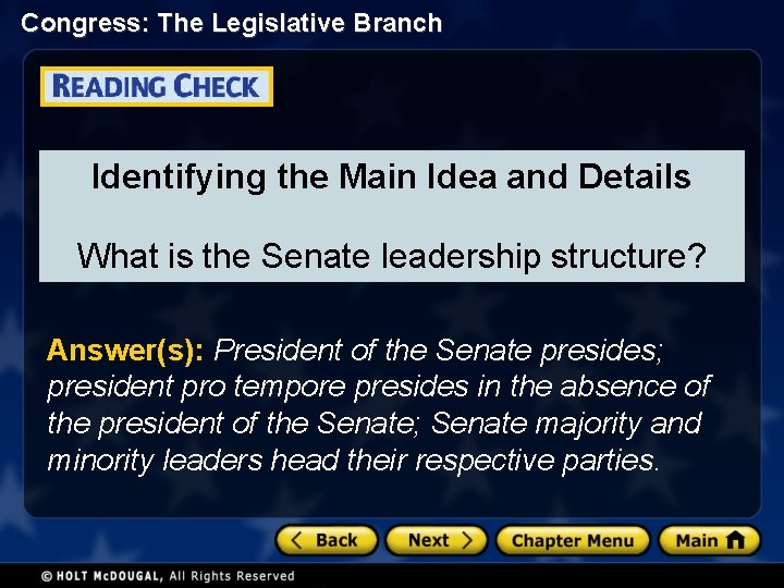 Congress: The Legislative Branch Identifying the Main Idea and Details What is the Senate