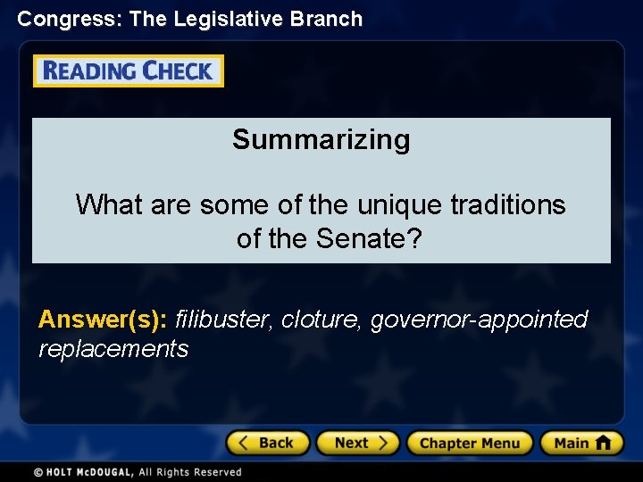 Congress: The Legislative Branch Summarizing What are some of the unique traditions of the