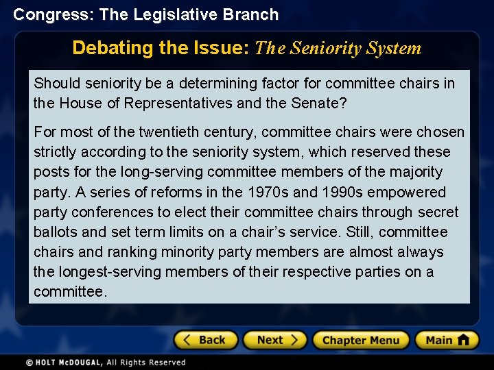 Congress: The Legislative Branch Debating the Issue: The Seniority System Should seniority be a