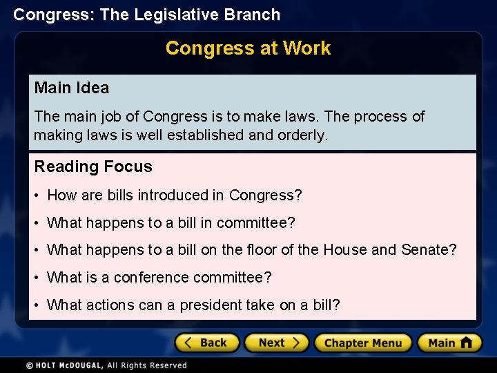 Congress: The Legislative Branch Congress at Work Main Idea The main job of Congress