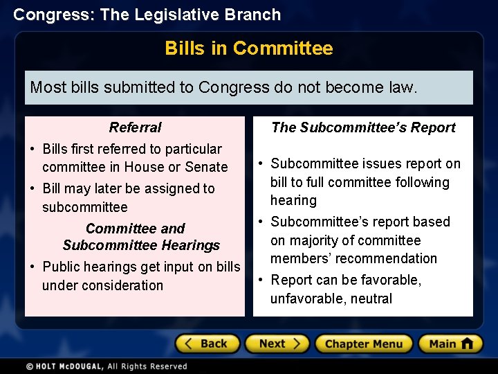 Congress: The Legislative Branch Bills in Committee Most bills submitted to Congress do not