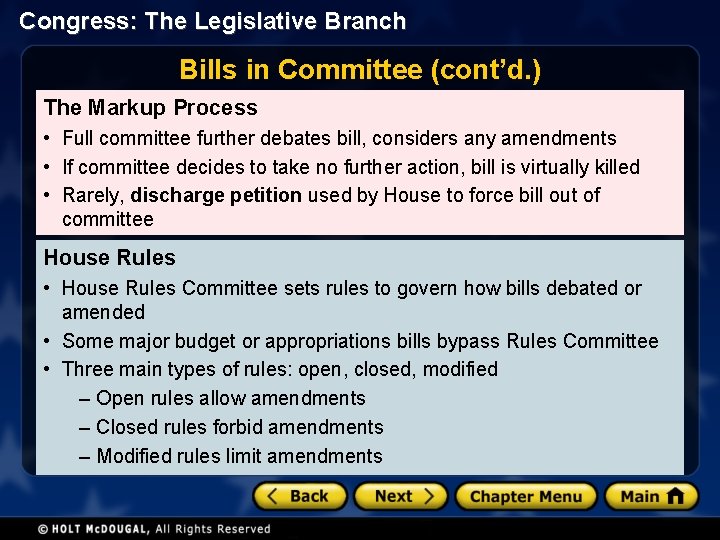 Congress: The Legislative Branch Bills in Committee (cont’d. ) The Markup Process • Full