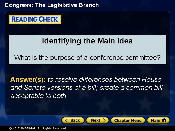Congress: The Legislative Branch Identifying the Main Idea What is the purpose of a