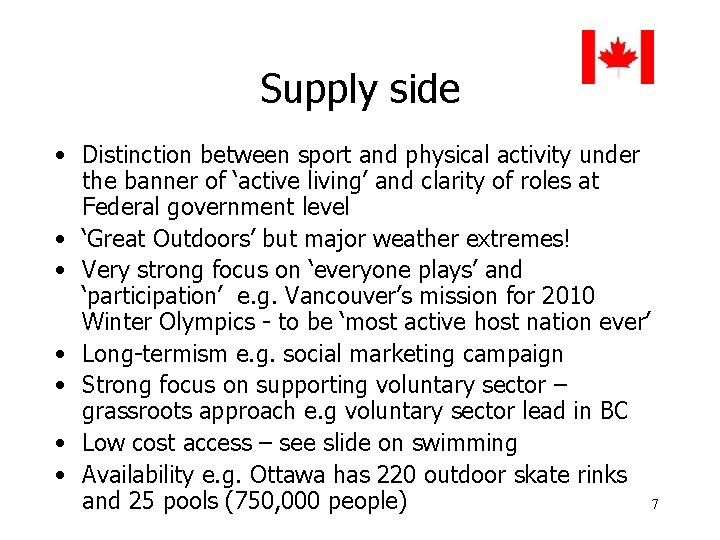 Supply side • Distinction between sport and physical activity under the banner of ‘active