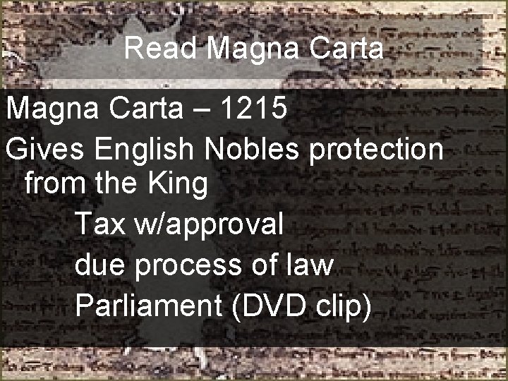 Read Magna Carta – 1215 Gives English Nobles protection from the King Tax w/approval