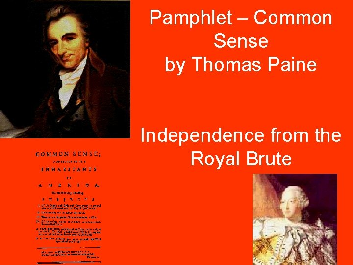 Pamphlet – Common Sense by Thomas Paine Independence from the Royal Brute 