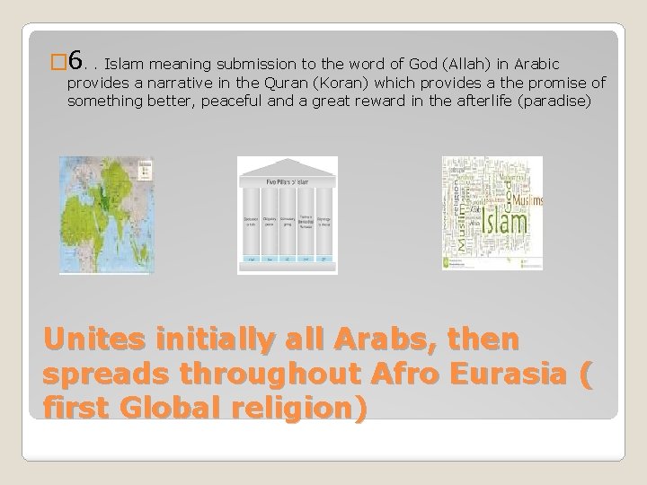 � 6. . Islam meaning submission to the word of God (Allah) in Arabic