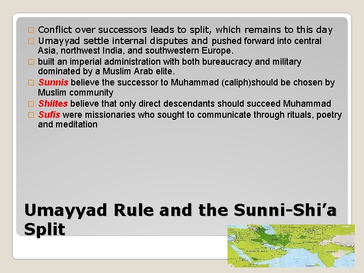� � � Conflict over successors leads to split, which remains to this day