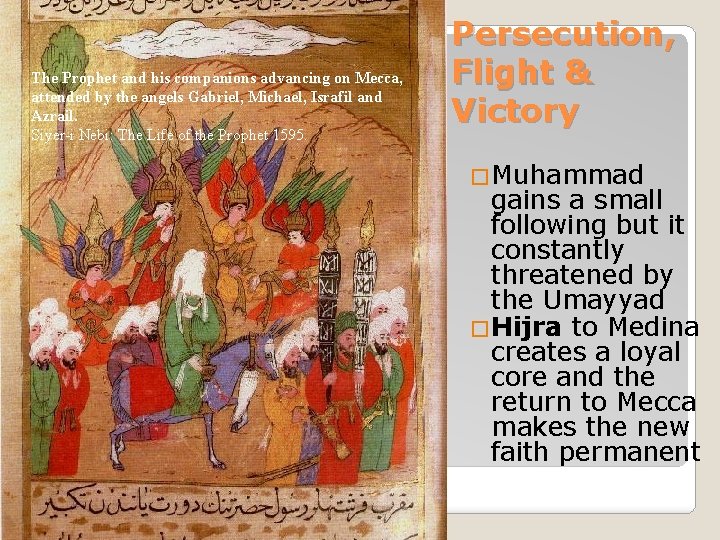 The Prophet and his companions advancing on Mecca, attended by the angels Gabriel, Michael,