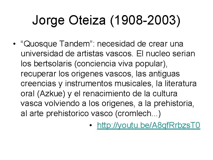 Jorge Oteiza (1908 -2003) • “Quosque Tandem”: necesidad de crear una universidad de artistas