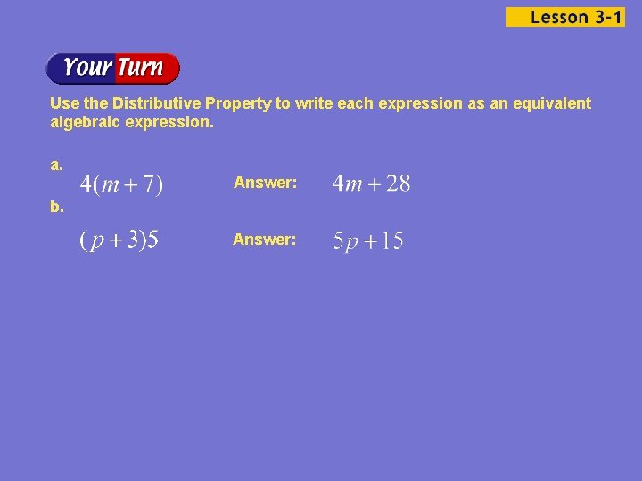 Use the Distributive Property to write each expression as an equivalent algebraic expression. a.
