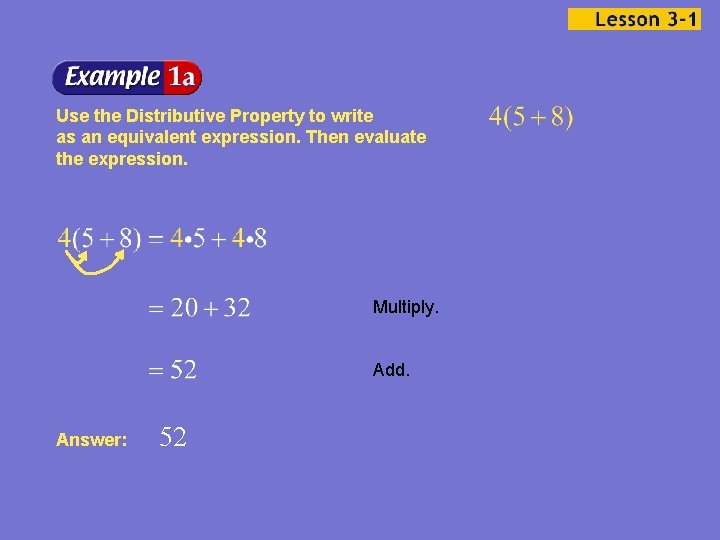Use the Distributive Property to write as an equivalent expression. Then evaluate the expression.