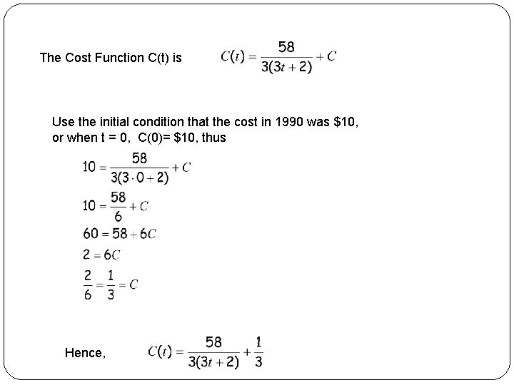 The Cost Function C(t) is Use the initial condition that the cost in 1990