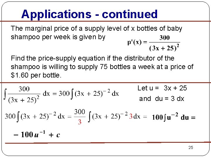 Applications - continued The marginal price of a supply level of x bottles of