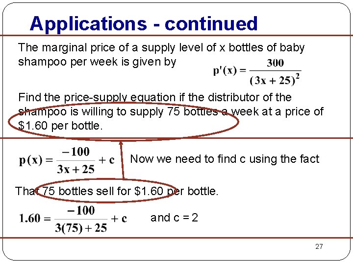 Applications - continued The marginal price of a supply level of x bottles of