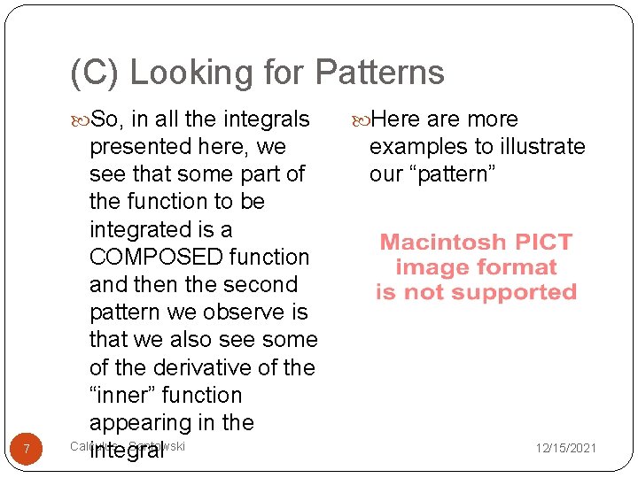 (C) Looking for Patterns So, in all the integrals 7 presented here, we see