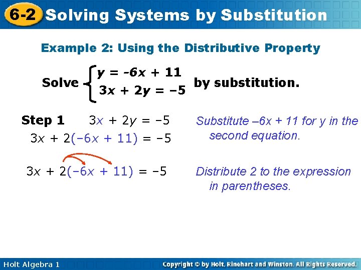 6 -2 Solving Systems by Substitution Example 2: Using the Distributive Property Solve Step