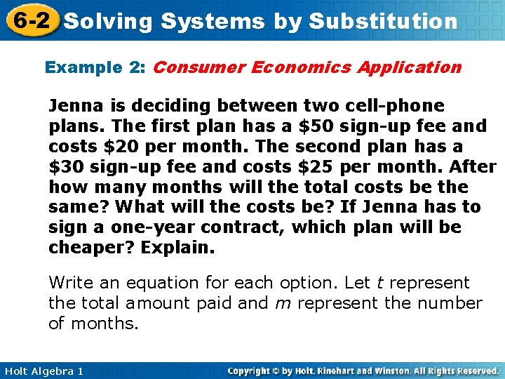 6 -2 Solving Systems by Substitution Example 2: Consumer Economics Application Jenna is deciding