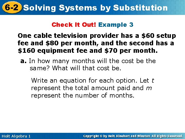 6 -2 Solving Systems by Substitution Check It Out! Example 3 One cable television
