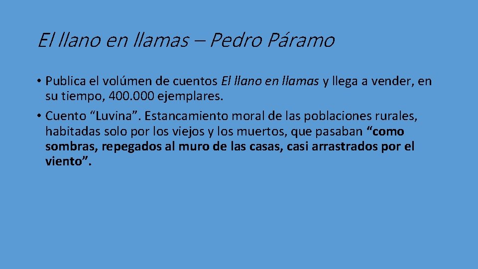 El llano en llamas – Pedro Páramo • Publica el volúmen de cuentos El