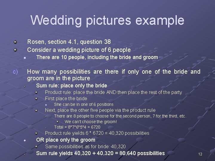 Wedding pictures example Rosen, section 4. 1, question 38 Consider a wedding picture of