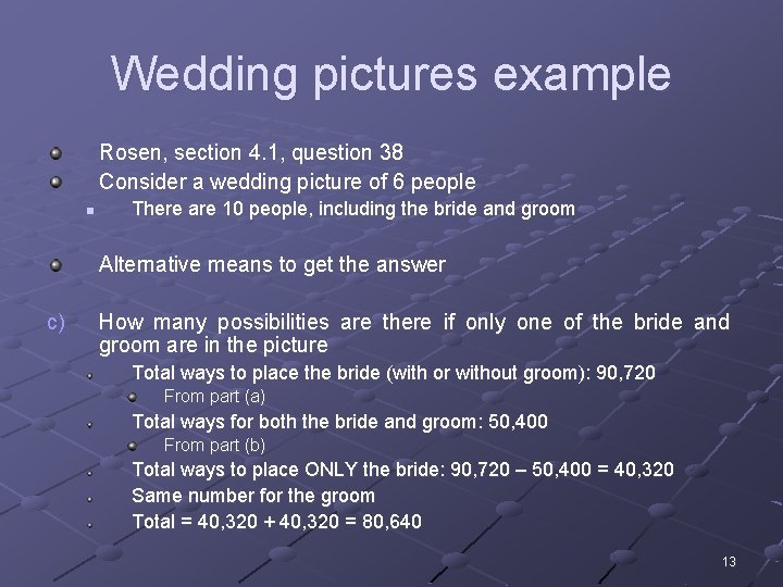 Wedding pictures example Rosen, section 4. 1, question 38 Consider a wedding picture of