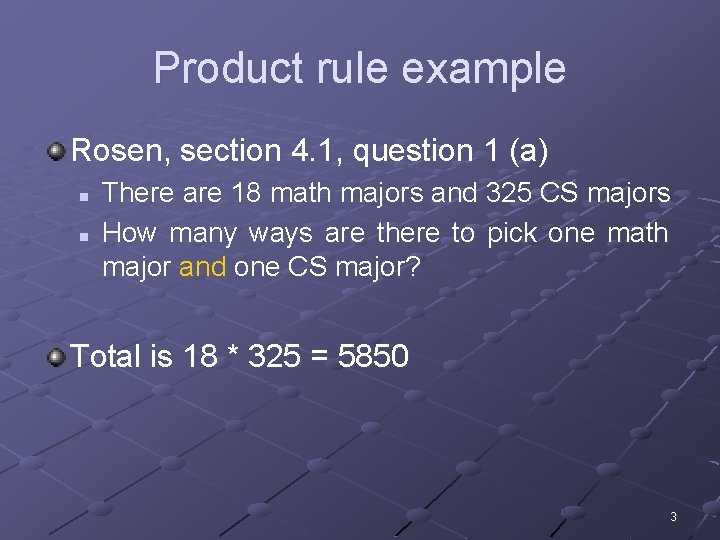 Product rule example Rosen, section 4. 1, question 1 (a) n n There are