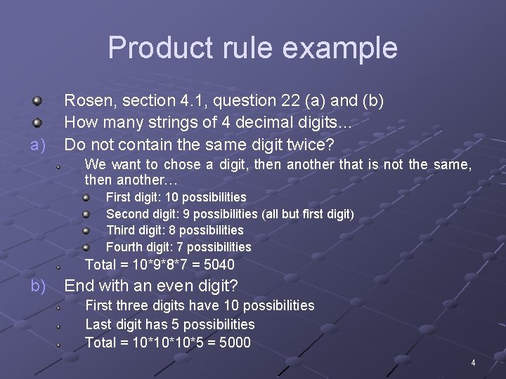 Product rule example a) Rosen, section 4. 1, question 22 (a) and (b) How