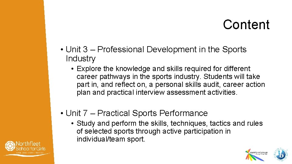 Content • Unit 3 – Professional Development in the Sports Industry • Explore the