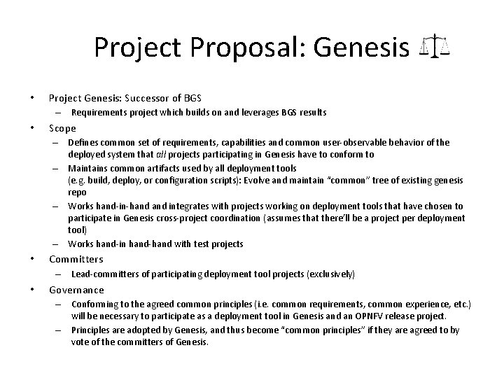 Project Proposal: Genesis • Project Genesis: Successor of BGS – Requirements project which builds