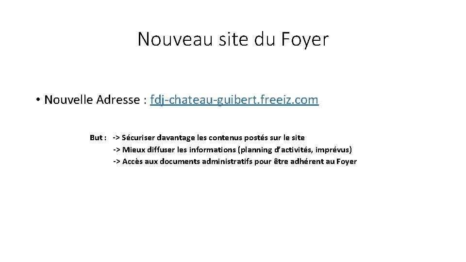 Nouveau site du Foyer • Nouvelle Adresse : fdj-chateau-guibert. freeiz. com But : ->