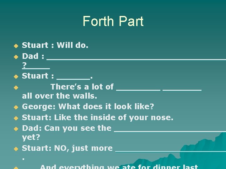 Forth Part u u u u Stuart : Will do. Dad : ? Stuart