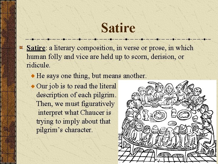 Satire: a literary composition, in verse or prose, in which human folly and vice
