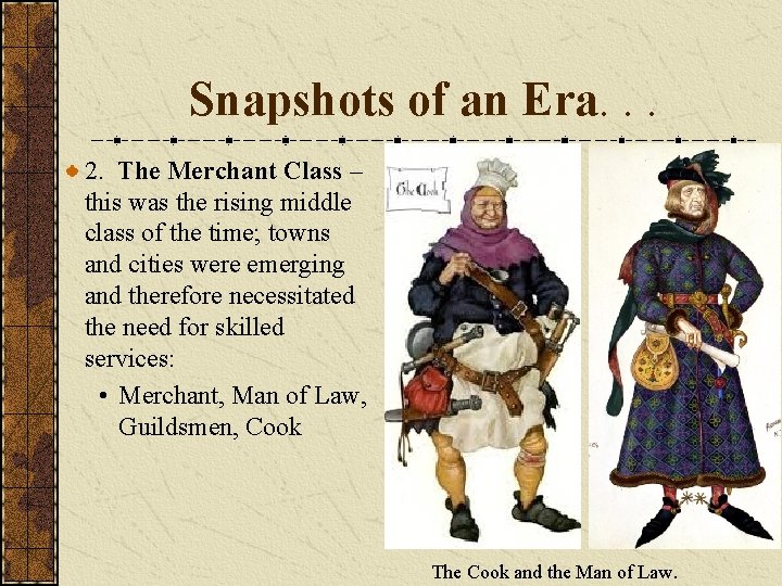 Snapshots of an Era. . . 2. The Merchant Class – this was the