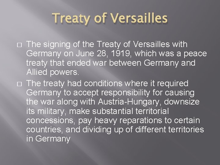 Treaty of Versailles � � The signing of the Treaty of Versailles with Germany