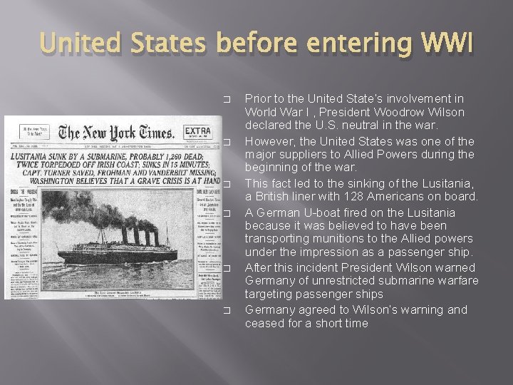 United States before entering WWI � � � Prior to the United State’s involvement